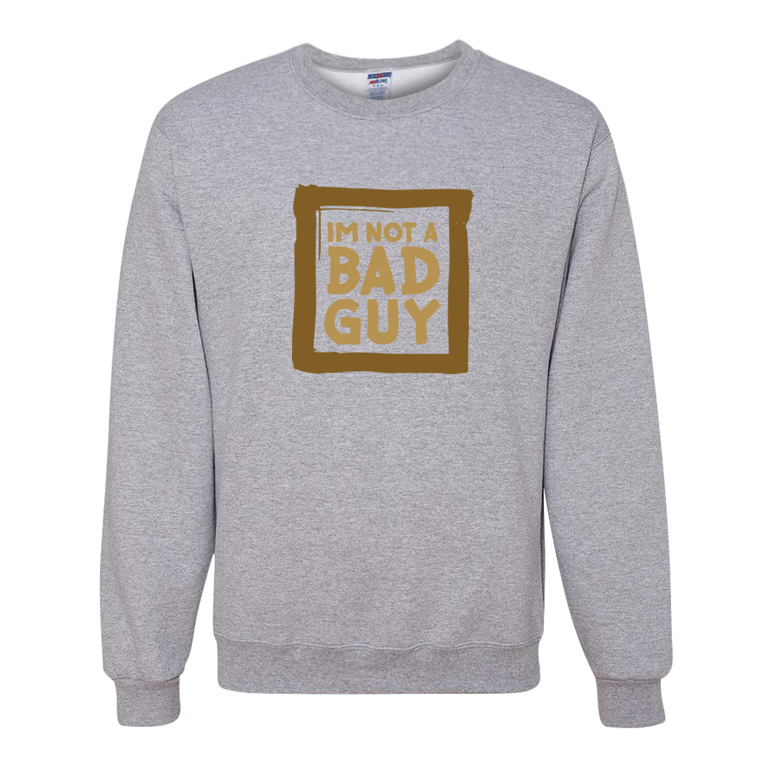 Metallic Gold Retro 1s Crewneck Sweatshirt | I'm Not A Bad Guy, Ash