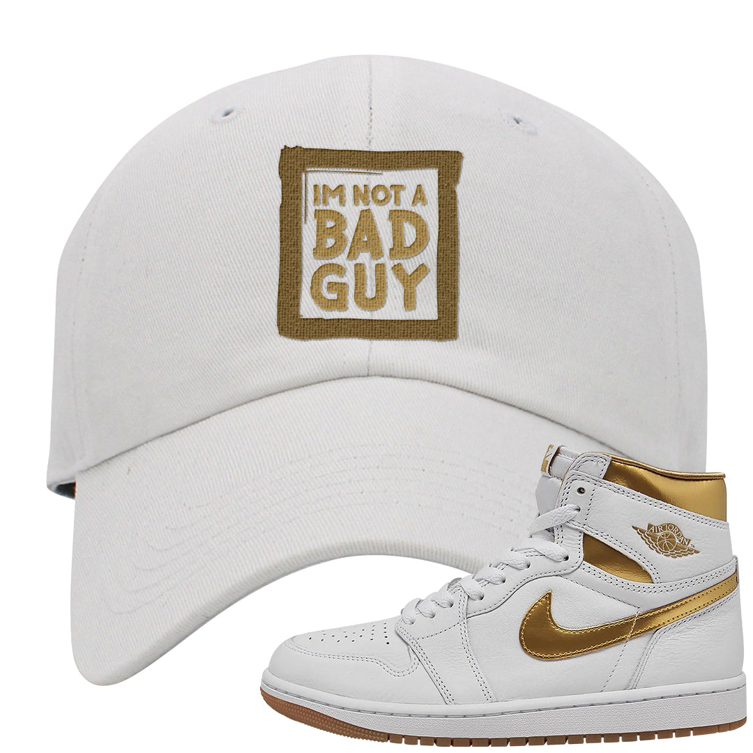 Metallic Gold Retro 1s Dad Hat | I'm Not A Bad Guy, White