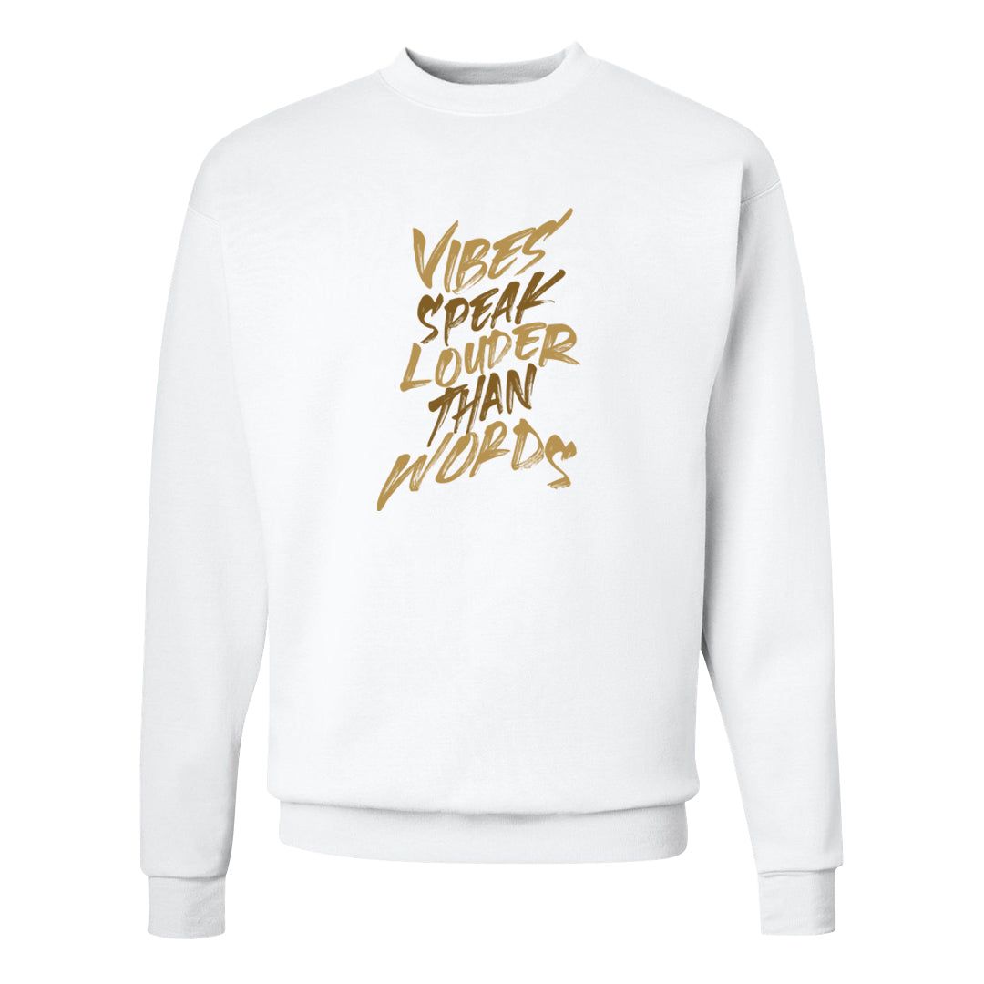 Metallic Gold Retro 1s Crewneck Sweatshirt | Vibes Speak Louder Than Words, White