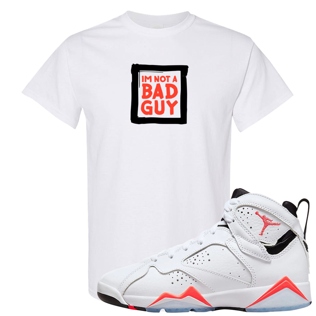 White Infrared 7s T Shirt | I'm Not A Bad Guy, White