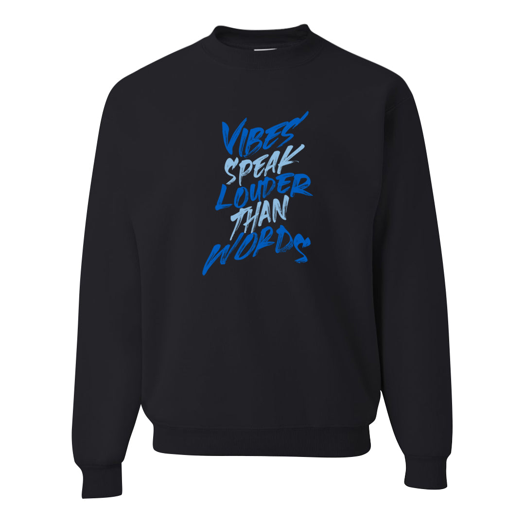 Blue White AF1s Crewneck Sweatshirt | Vibes Speak Louder Than Words, Black