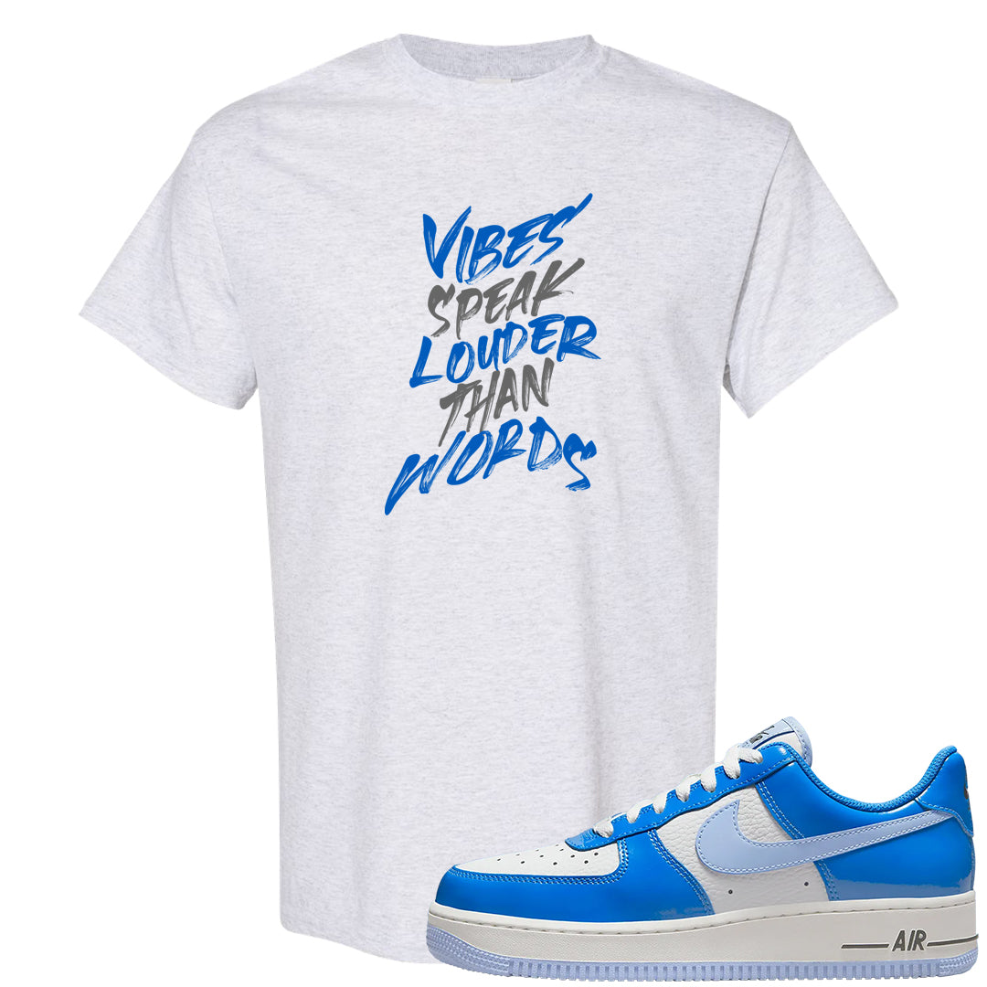 Blue White AF1s T Shirt | Vibes Speak Louder Than Words, Ash