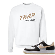 Cappuccino AF 1s Crewneck Sweatshirt | Trap To Rise Above Poverty, White