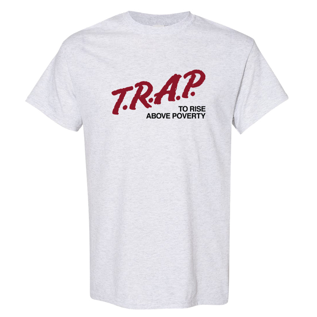Adobe Low AF 1s T Shirt | Trap To Rise Above Poverty, Ash