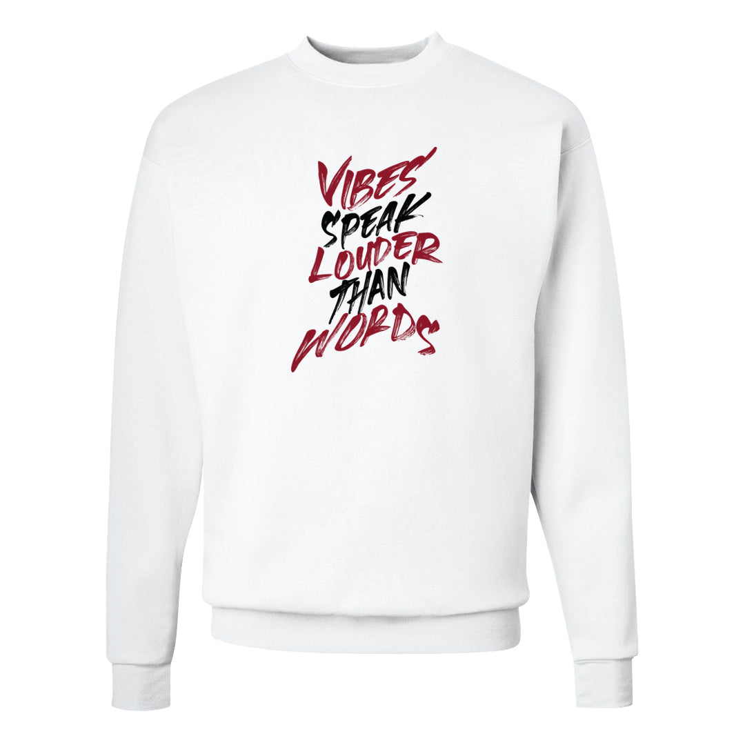 Adobe Low AF 1s Crewneck Sweatshirt | Vibes Speak Louder Than Words, White