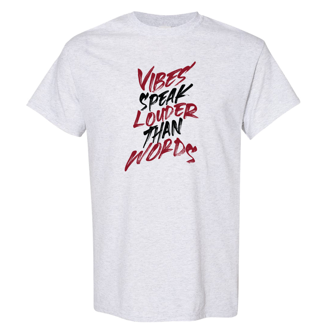Adobe Low AF 1s T Shirt | Vibes Speak Louder Than Words, Ash