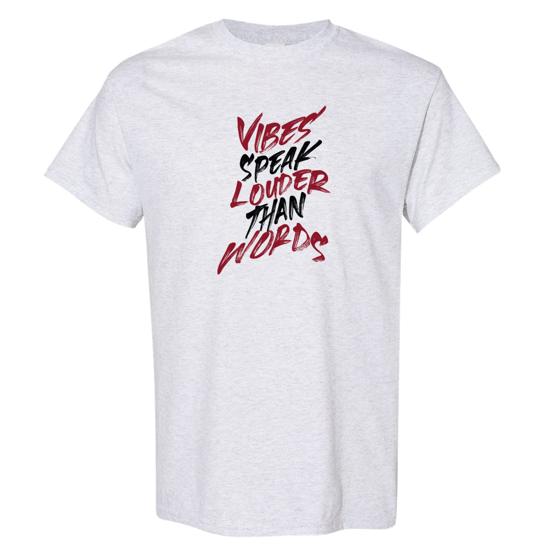 Chicago Low AF 1s T Shirt | Vibes Speak Louder Than Words, Ash