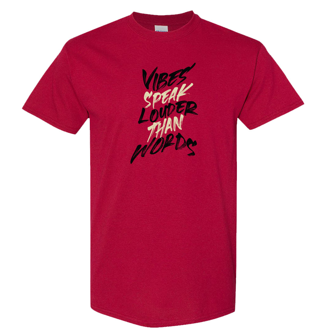 Chicago Low AF 1s T Shirt | Vibes Speak Louder Than Words, Cardinal