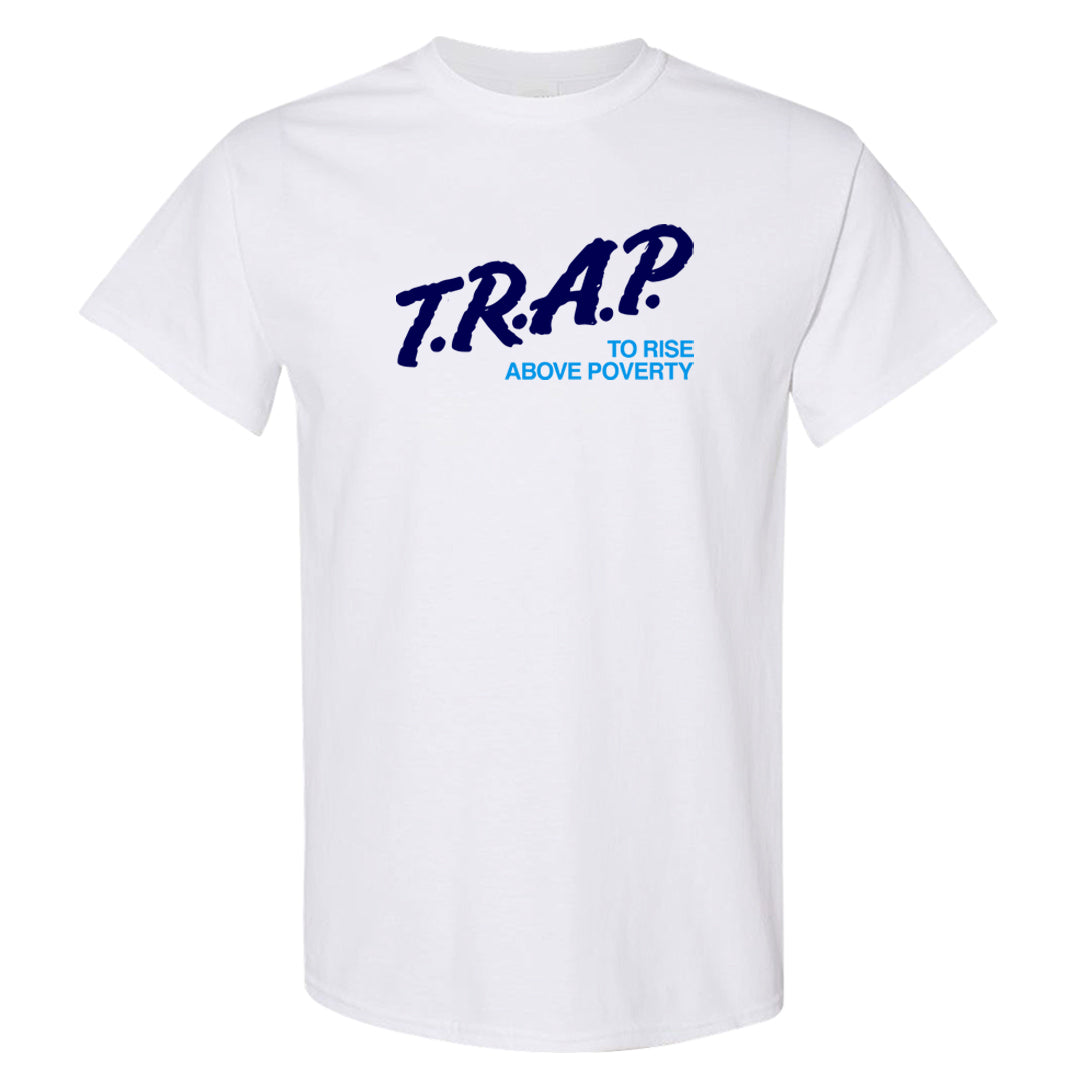Split Light Photo Blue Low 1s T Shirt | Trap To Rise Above Poverty, White