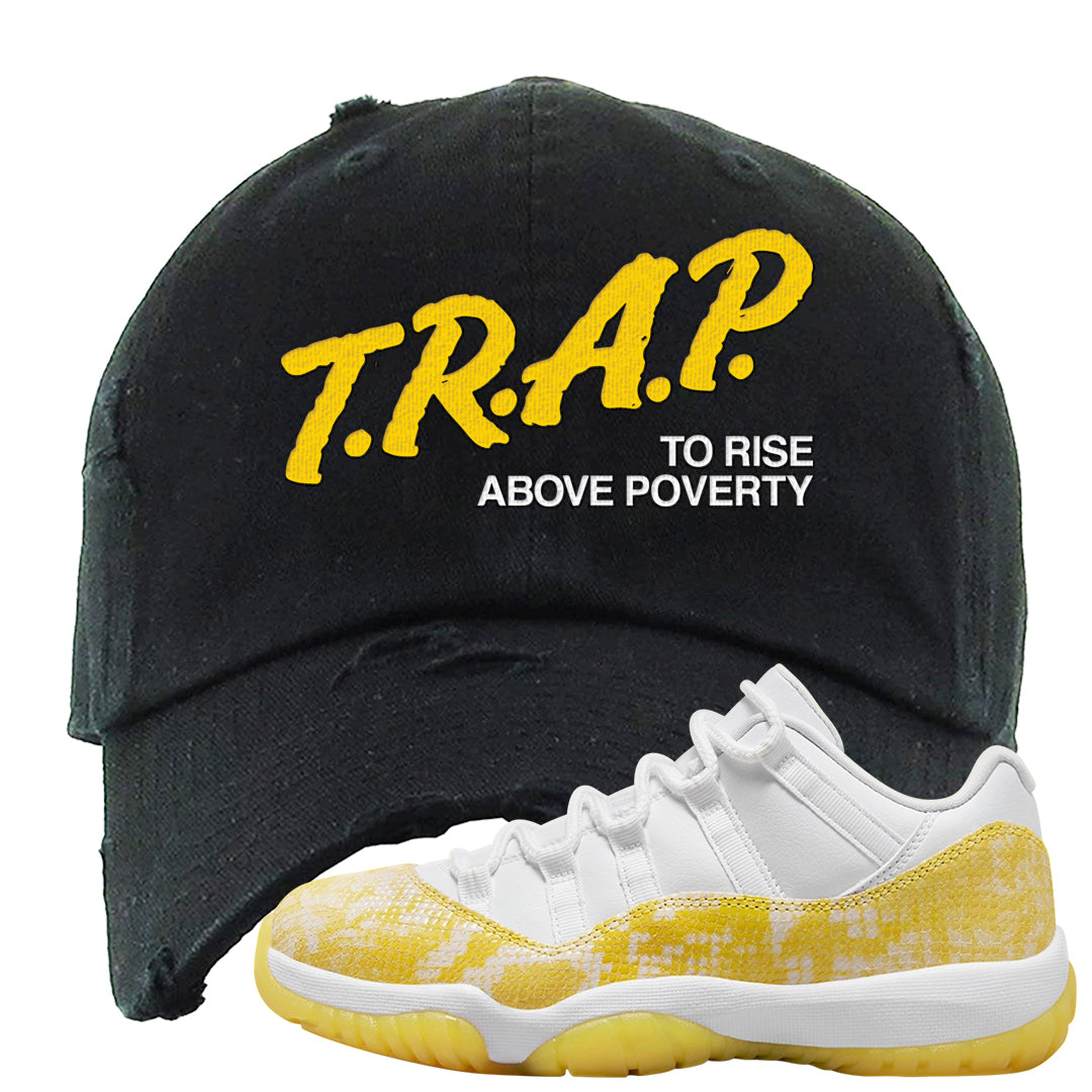 Yellow Snakeskin Low 11s Distressed Dad Hat | Trap To Rise Above Poverty, Black