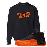 Brilliant Orange 12s Crewneck Sweatshirt | All Good Baby, Black