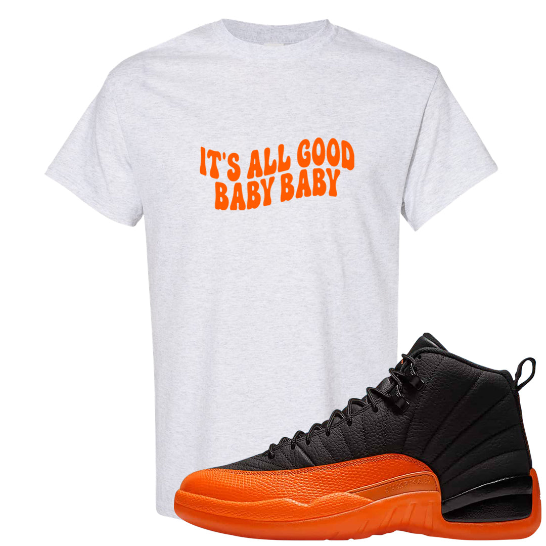 Brilliant Orange 12s T Shirt | All Good Baby, Ash