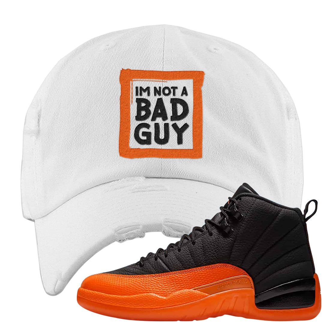 Brilliant Orange 12s Distressed Dad Hat | I'm Not A Bad Guy, White