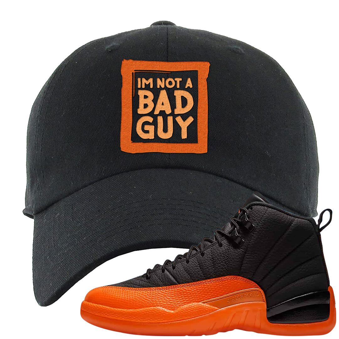 Brilliant Orange 12s Dad Hat | I'm Not A Bad Guy, Black