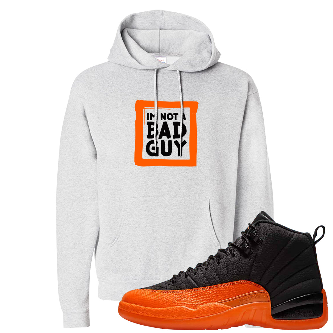 Brilliant Orange 12s Hoodie | I'm Not A Bad Guy, Ash