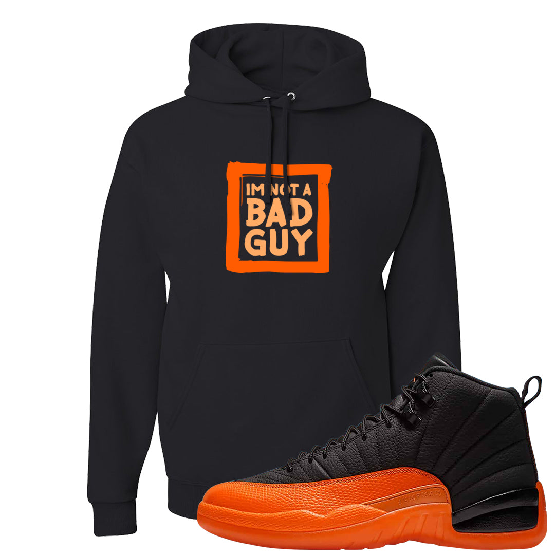 Brilliant Orange 12s Hoodie | I'm Not A Bad Guy, Black