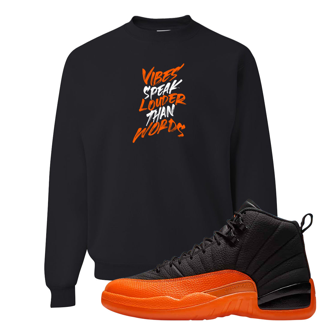 Brilliant Orange 12s Crewneck Sweatshirt | Vibes Speak Louder Than Words, Black