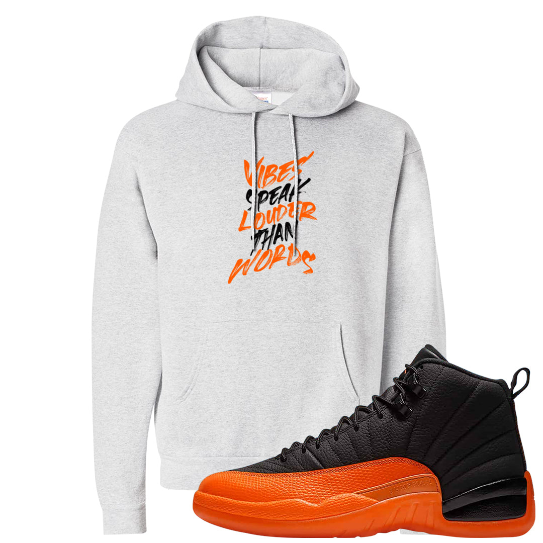 Brilliant Orange 12s Hoodie | Vibes Speak Louder Than Words, Ash