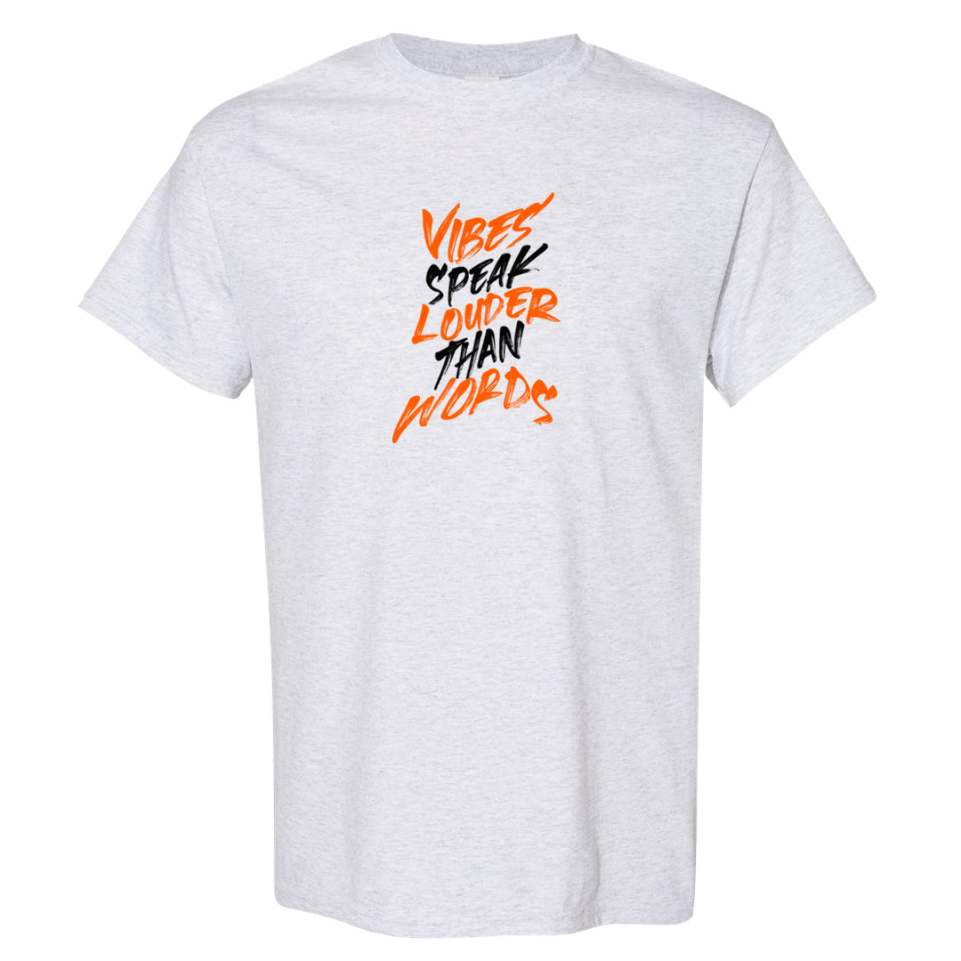 Brilliant Orange 12s T Shirt | Vibes Speak Louder Than Words, Ash