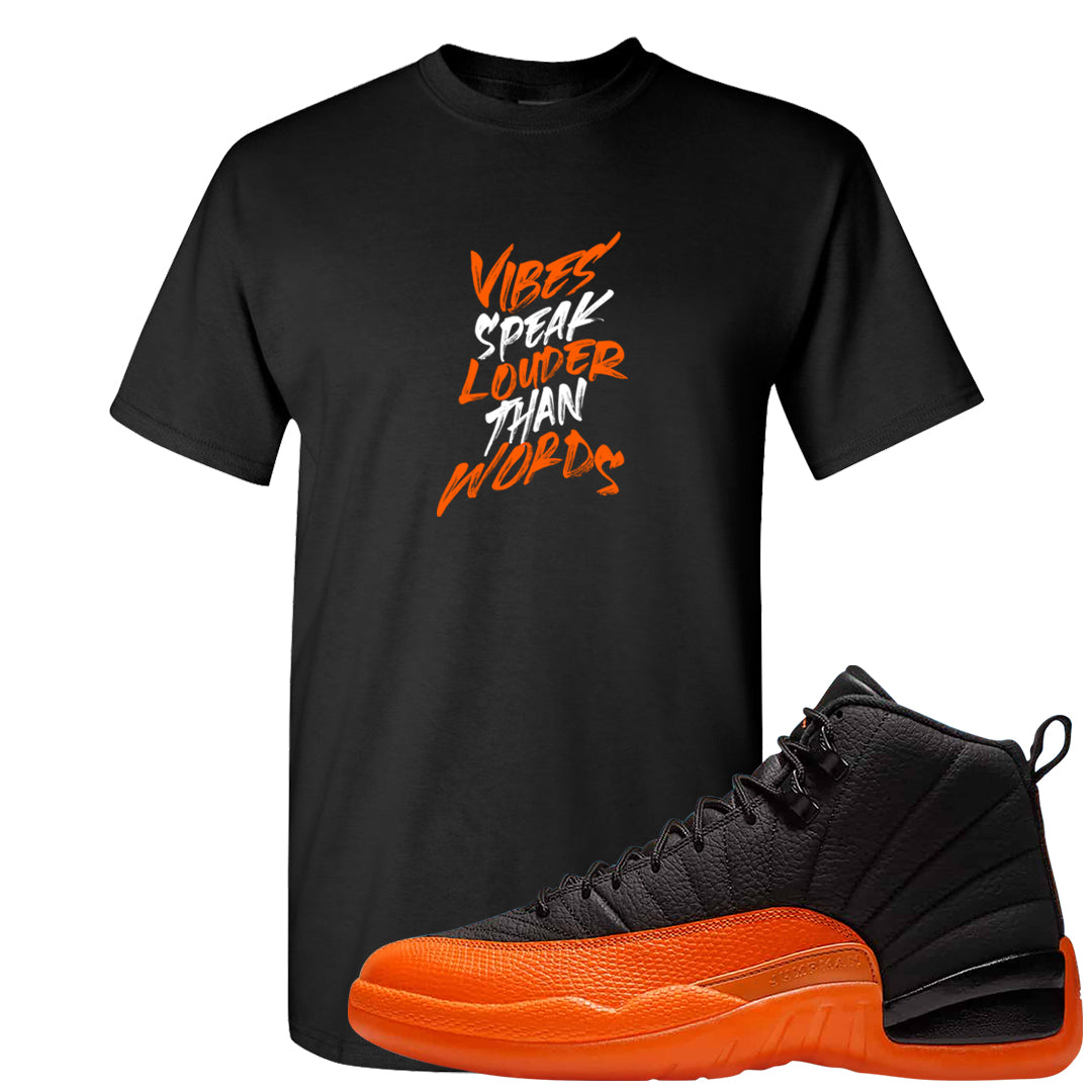 Brilliant Orange 12s T Shirt | Vibes Speak Louder Than Words, Black