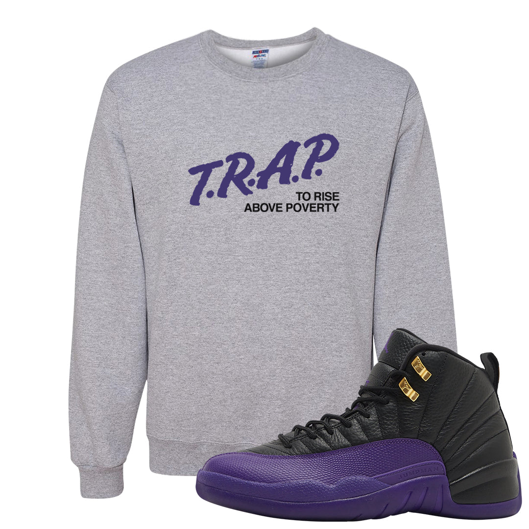 Field Purple 12s Crewneck Sweatshirt | Trap To Rise Above Poverty, Ash