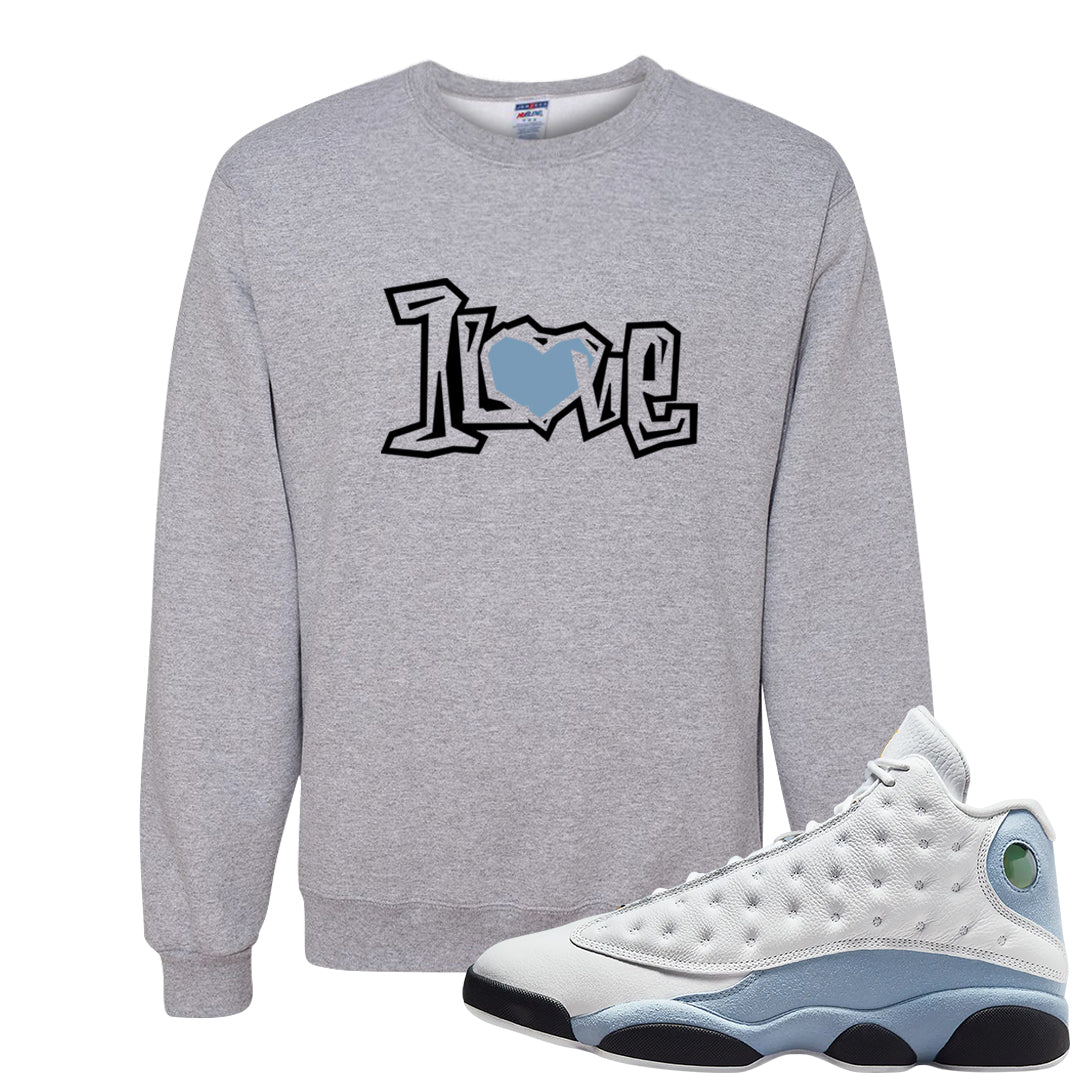 Blue Grey 13s Crewneck Sweatshirt | 1 Love, Ash