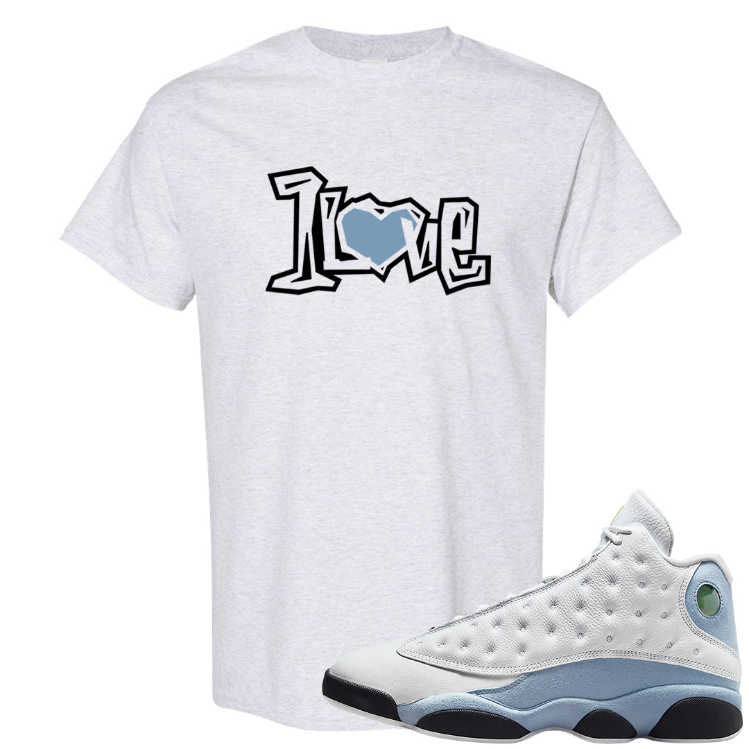 Blue Grey 13s T Shirt | 1 Love, Ash