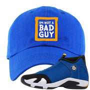 Laney 14s Dad Hat | I'm Not A Bad Guy, Royal