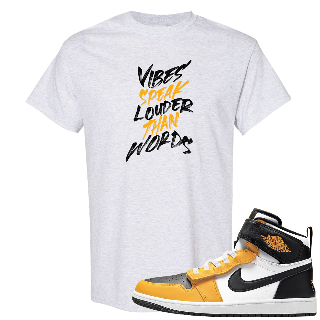 Flyease Yellow Ochre 1s T Shirt | Vibes Speak Louder Than Words, Ash