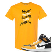 Flyease Yellow Ochre 1s T Shirt | Vibes Speak Louder Than Words, Gold