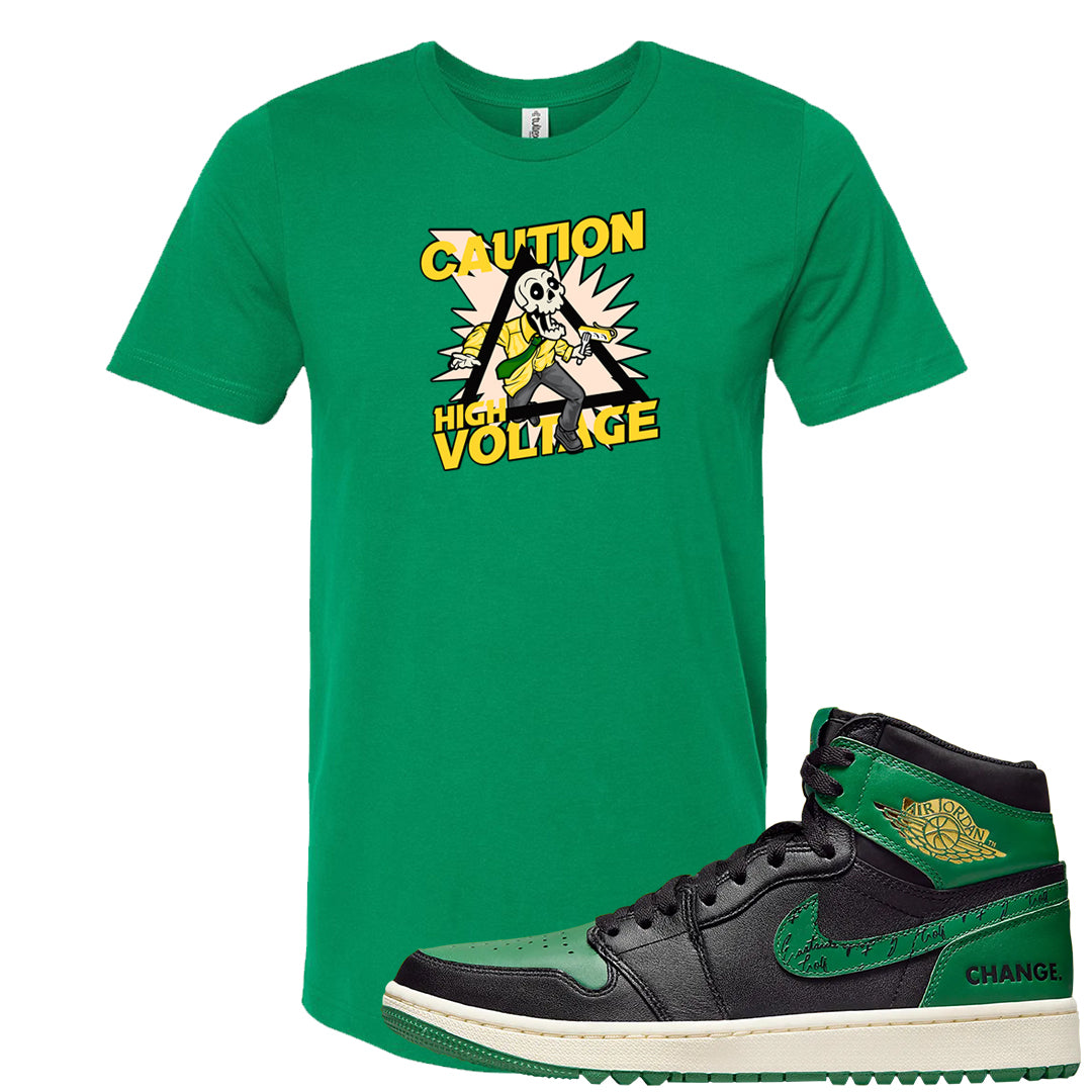 Golf Change 1s T Shirt | Caution High Voltage, Kelly