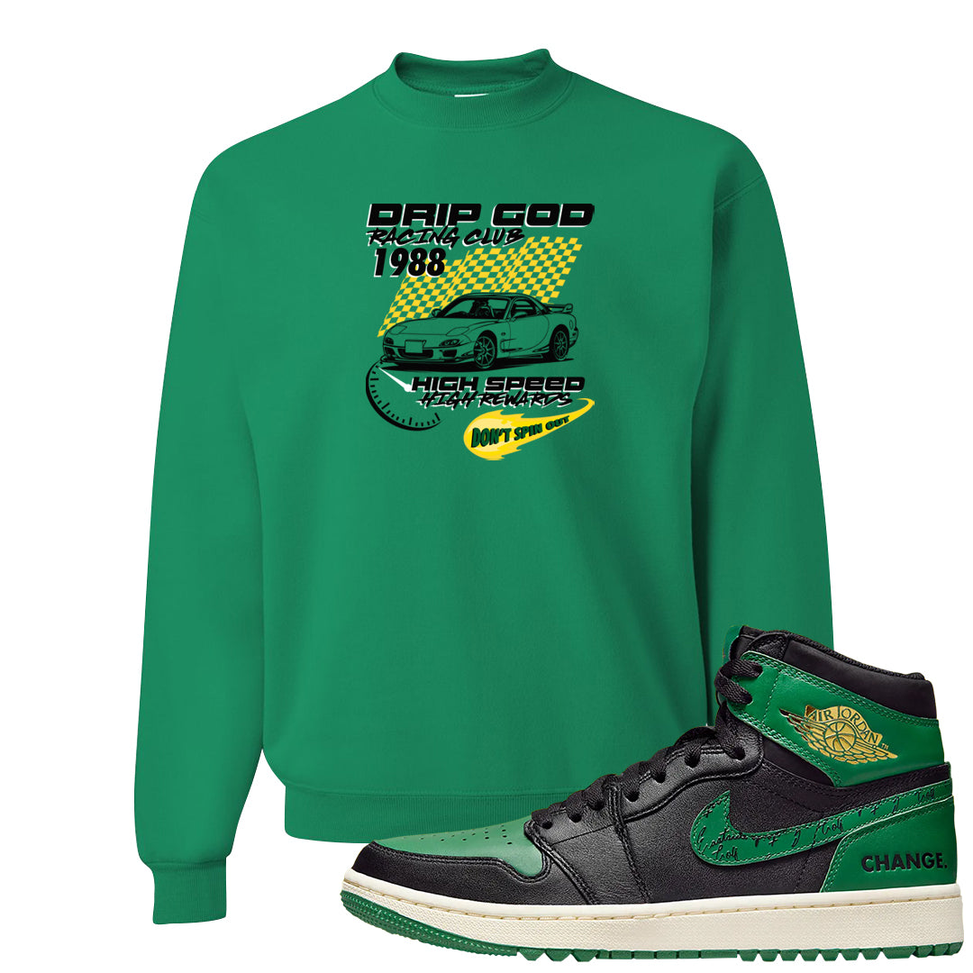 Golf Change 1s Crewneck Sweatshirt | Drip God Racing Club, Kelly