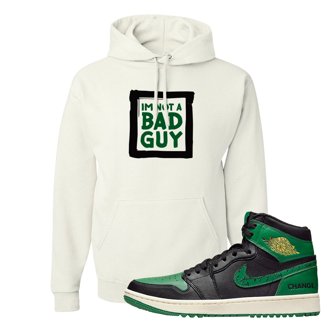 Golf Change 1s Hoodie | I'm Not A Bad Guy, White