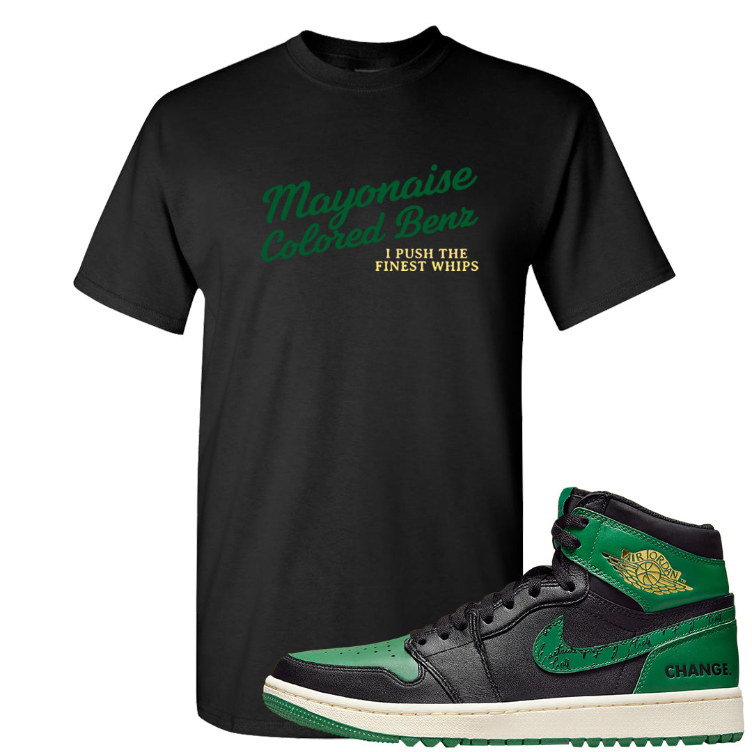 Golf Change 1s T Shirt | Mayonaise Colored Benz, Black