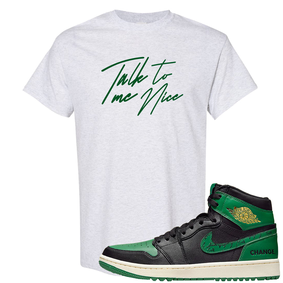 Golf Change 1s T Shirt | Talk To Me Nice, Ash