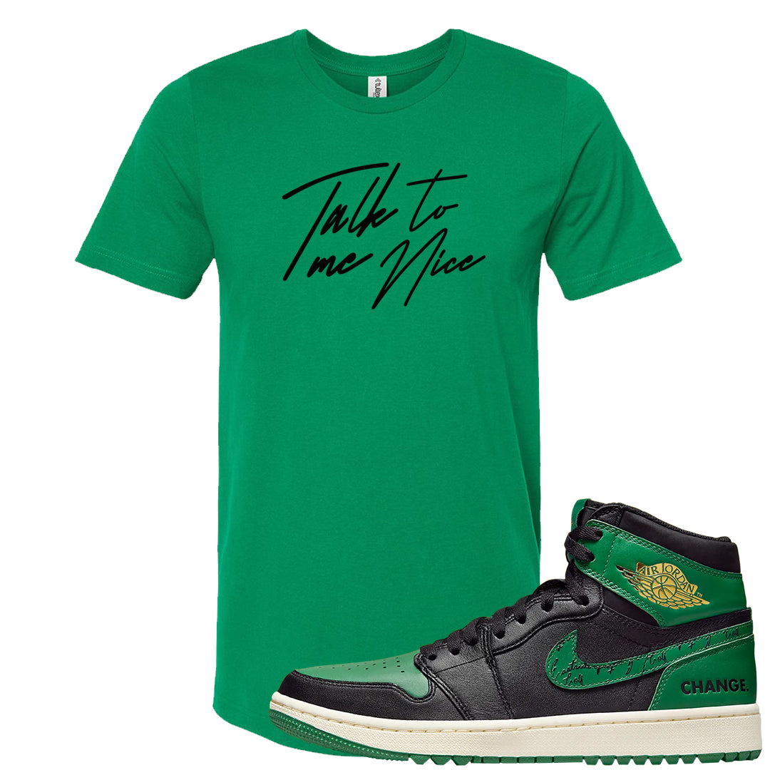 Golf Change 1s T Shirt | Talk To Me Nice, Kelly