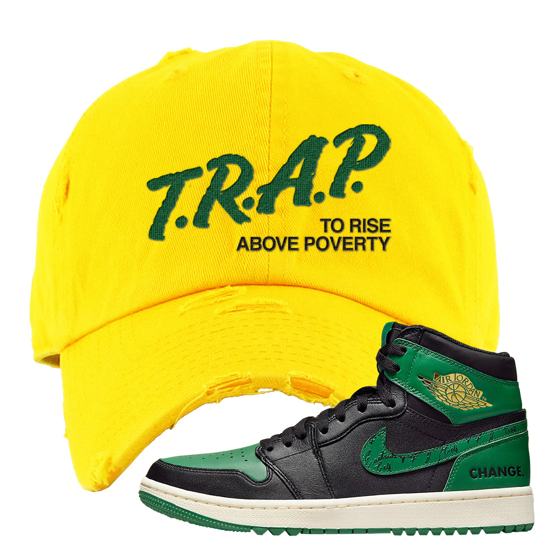 Golf Change 1s Distressed Dad Hat | Trap To Rise Above Poverty, Yellow