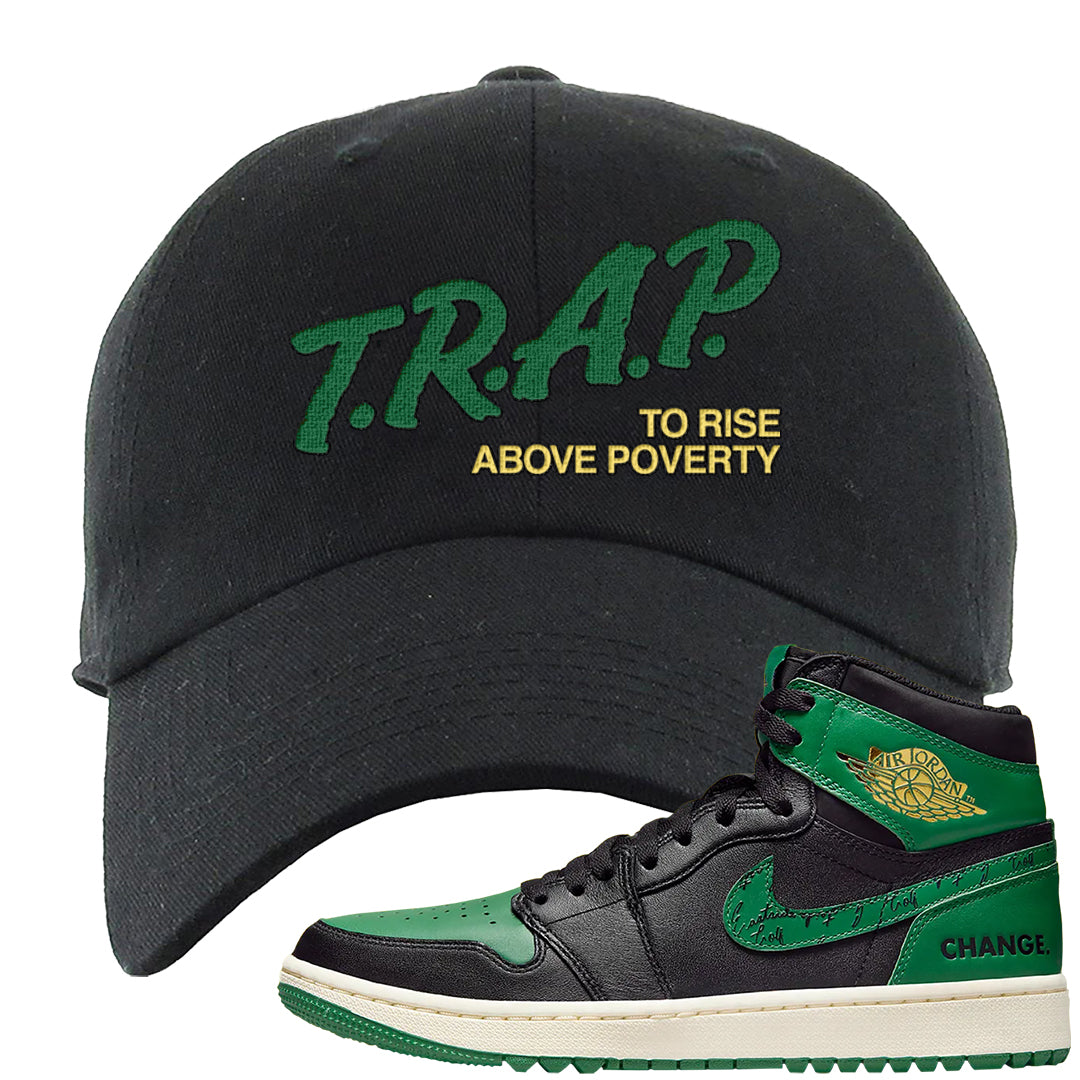 Golf Change 1s Dad Hat | Trap To Rise Above Poverty, Black