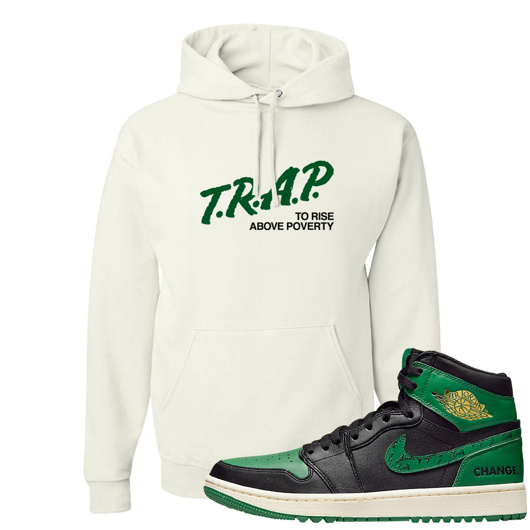 Golf Change 1s Hoodie | Trap To Rise Above Poverty, White