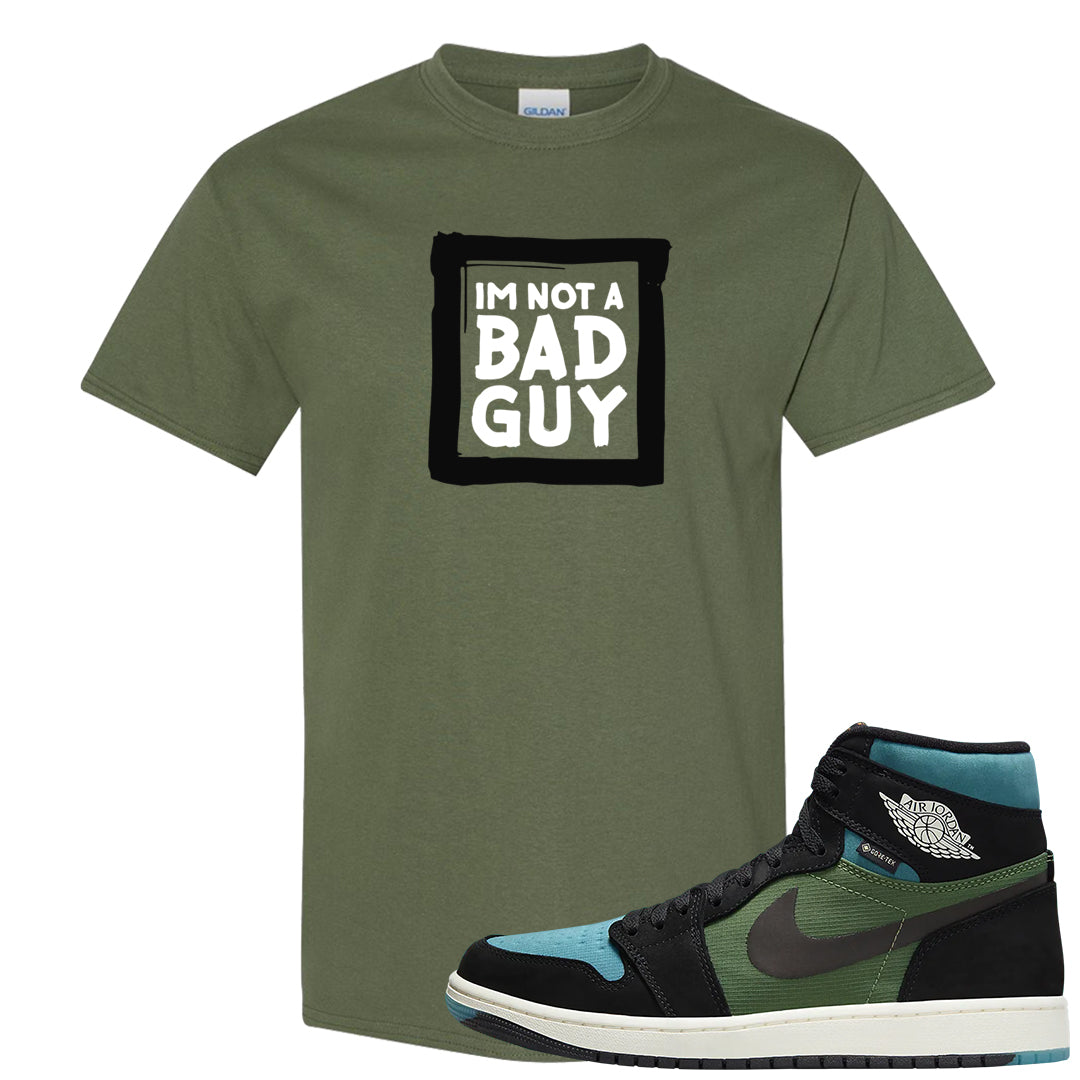 Element Black Olive High 1s T Shirt | I'm Not A Bad Guy, Military Green