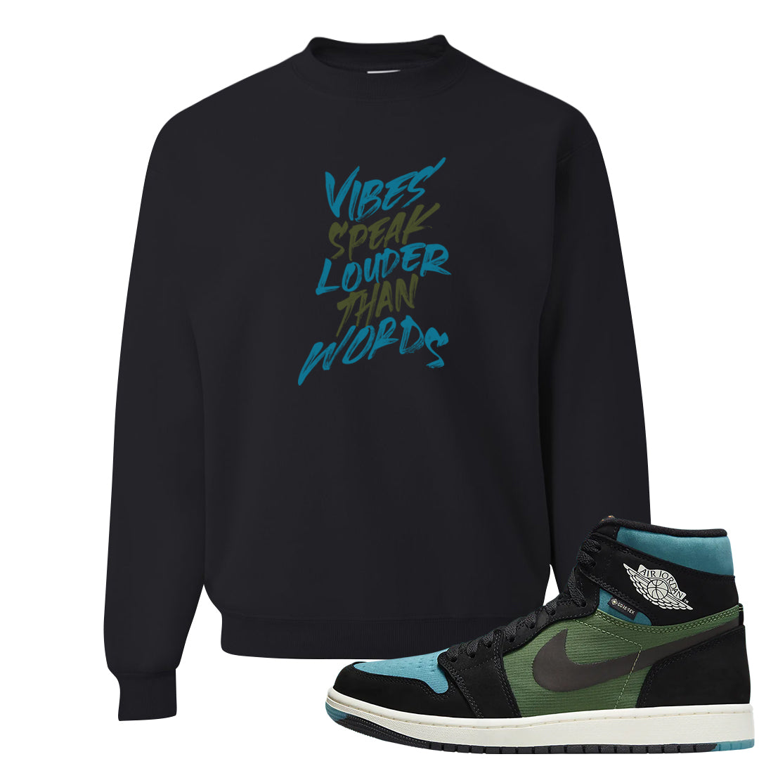 Element Black Olive High 1s Crewneck Sweatshirt | Vibes Speak Louder Than Words, Black