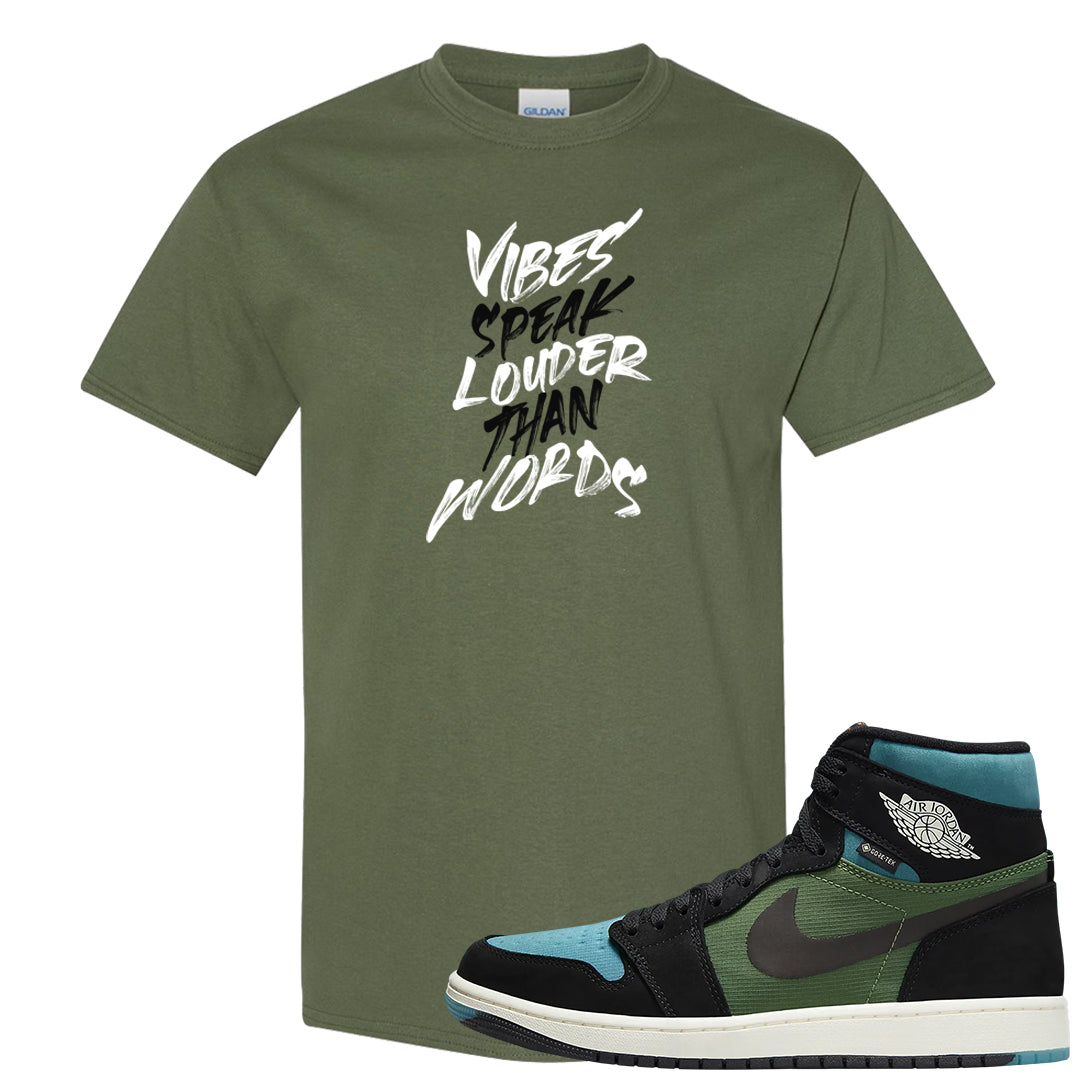Element Black Olive High 1s T Shirt | Vibes Speak Louder Than Words, Military Green