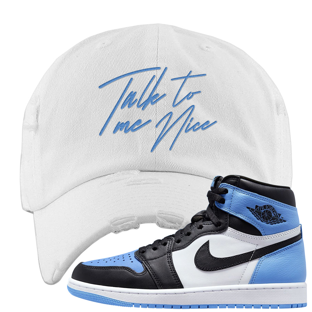 UNC Toe High 1s Distressed Dad Hat | Talk To Me Nice, White