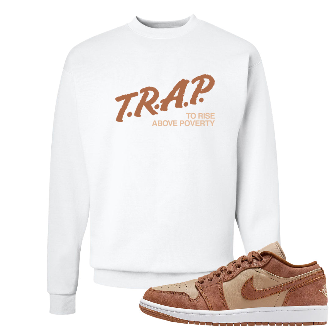 Medium Brown Low 1s Crewneck Sweatshirt | Trap To Rise Above Poverty, White