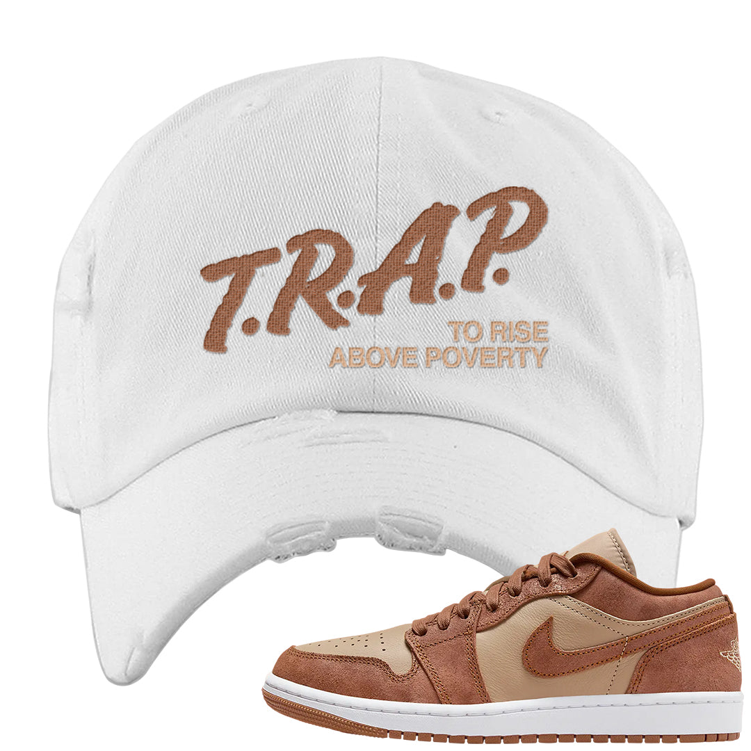 Medium Brown Low 1s Distressed Dad Hat | Trap To Rise Above Poverty, White