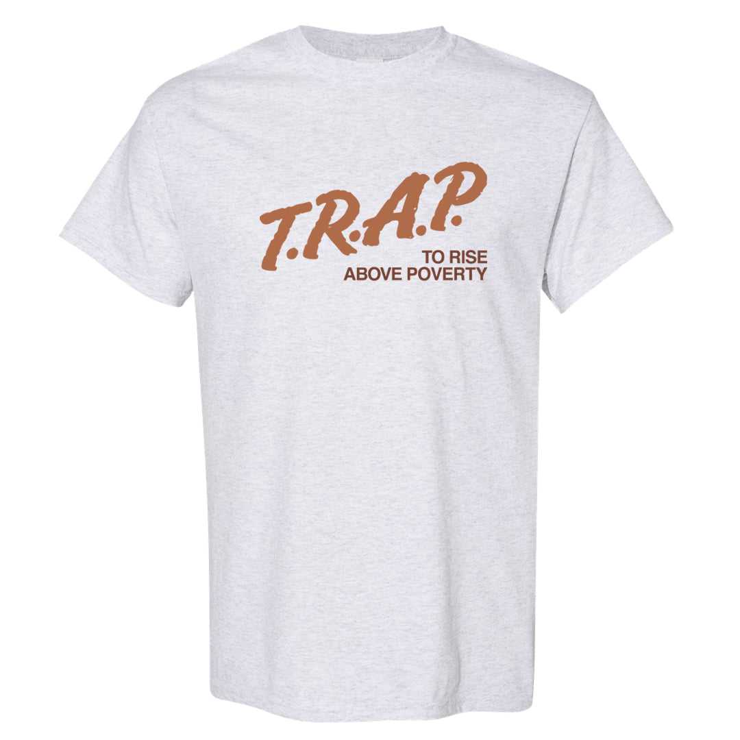 Medium Brown Low 1s T Shirt | Trap To Rise Above Poverty, Ash