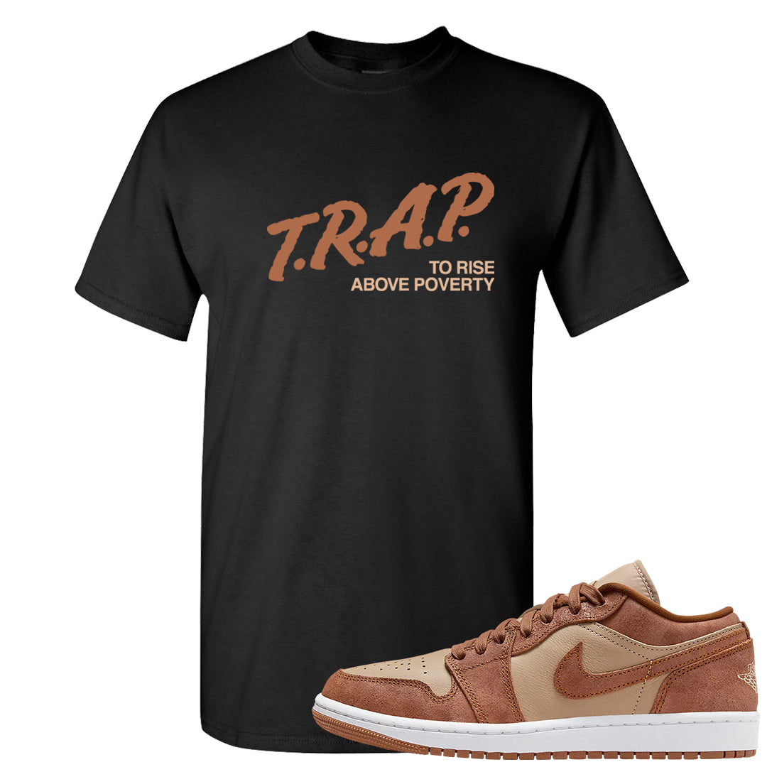 Medium Brown Low 1s T Shirt | Trap To Rise Above Poverty, Black