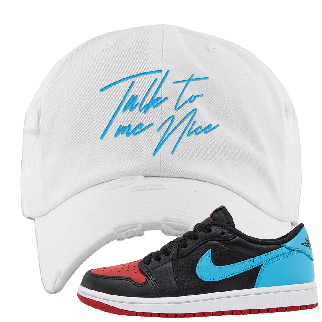 UNC to CHI Low 1s Distressed Dad Hat | Talk To Me Nice, White