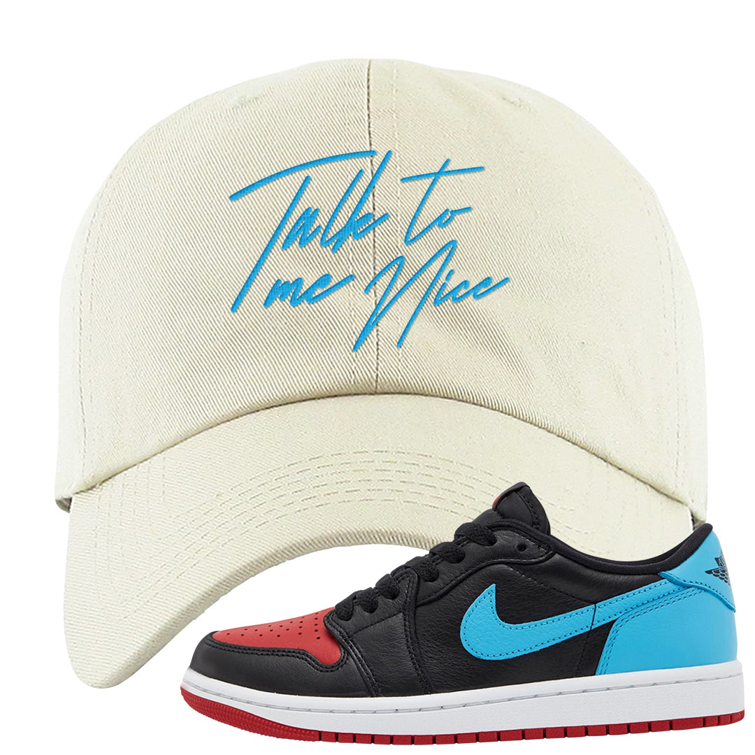 UNC to CHI Low 1s Dad Hat | Talk To Me Nice, White