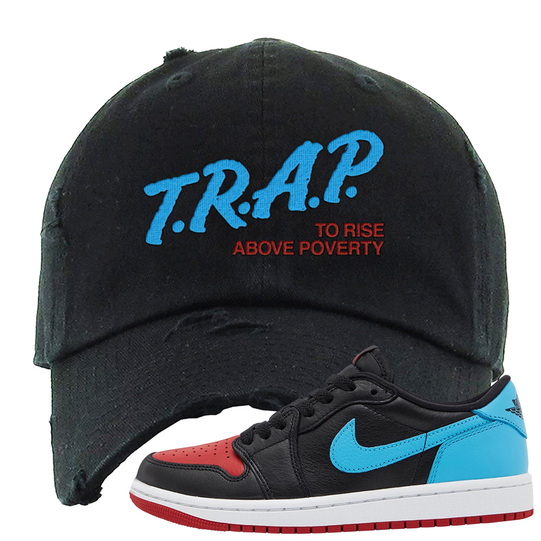 UNC to CHI Low 1s Distressed Dad Hat | Trap To Rise Above Poverty, Black